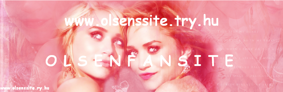Olsen Ikrek--->Mary-Kate And Ashley<---Olsen Ikrek Olsenssite!